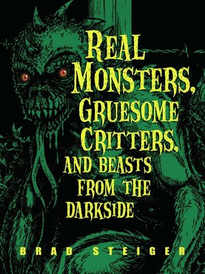 cover image of Real Monsters, Gruesome Critters, and Beasts from the Darkside